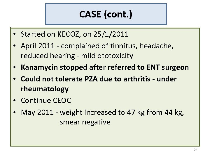 CASE (cont. ) • Started on KECOZ, on 25/1/2011 • April 2011 - complained