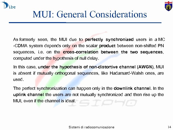 MUI: General Considerations As formerly seen, the MUI due to perfectly synchronized users in