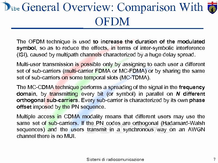 General Overview: Comparison With OFDM The OFDM technique is used to increase the duration