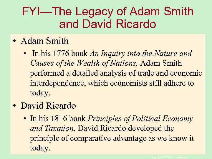 FYI—The Legacy of Adam Smith and David Ricardo • Adam Smith • In his