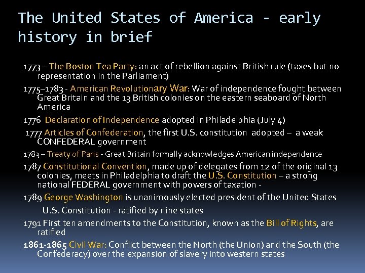 The United States of America - early history in brief 1773 – The Boston
