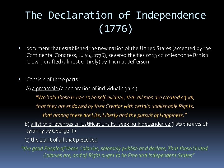 The Declaration of Independence (1776) document that established the new nation of the United