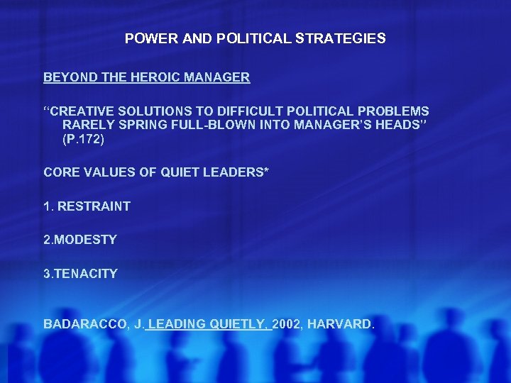 POWER AND POLITICAL STRATEGIES BEYOND THE HEROIC MANAGER “CREATIVE SOLUTIONS TO DIFFICULT POLITICAL PROBLEMS