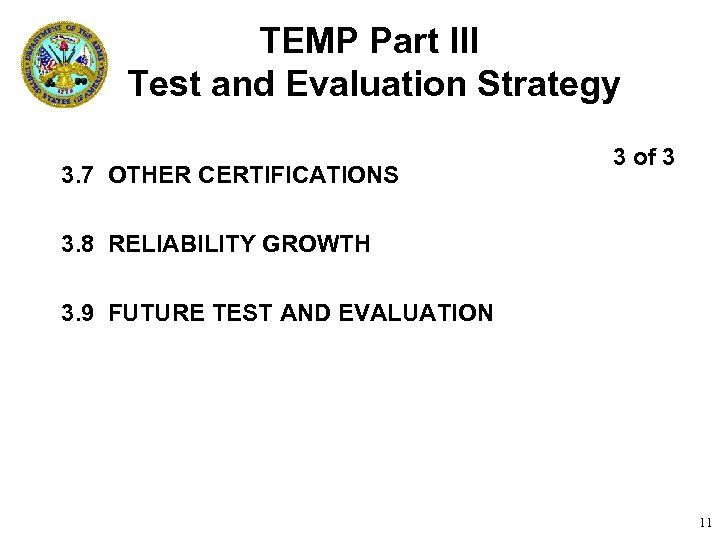 TEMP Part III Test and Evaluation Strategy 3. 7 OTHER CERTIFICATIONS 3 of 3