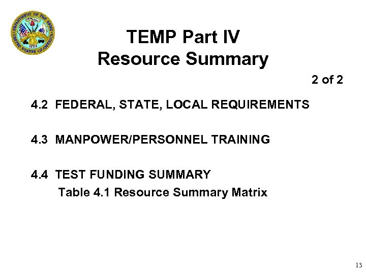 TEMP Part IV Resource Summary 2 of 2 4. 2 FEDERAL, STATE, LOCAL REQUIREMENTS