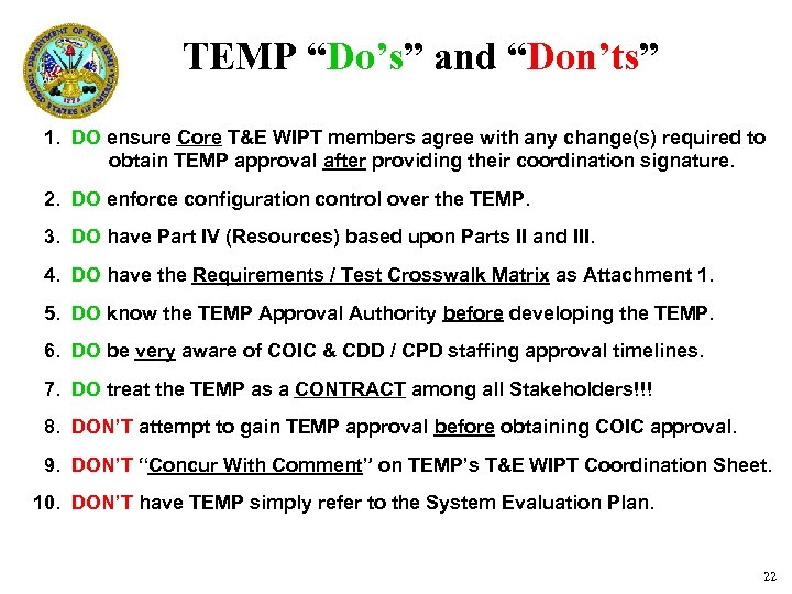 TEMP “Do’s” and “Don’ts” 1. DO ensure Core T&E WIPT members agree with any