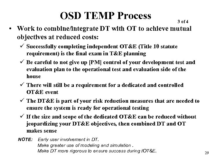 OSD TEMP Process 3 of 4 • Work to combine/integrate DT with OT to