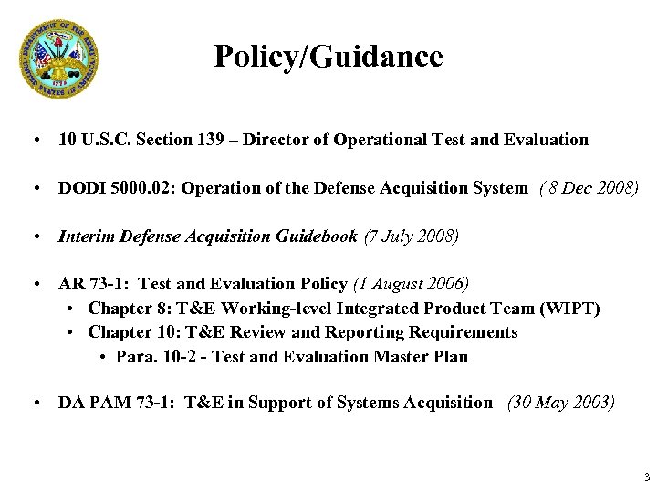 Policy/Guidance • 10 U. S. C. Section 139 – Director of Operational Test and