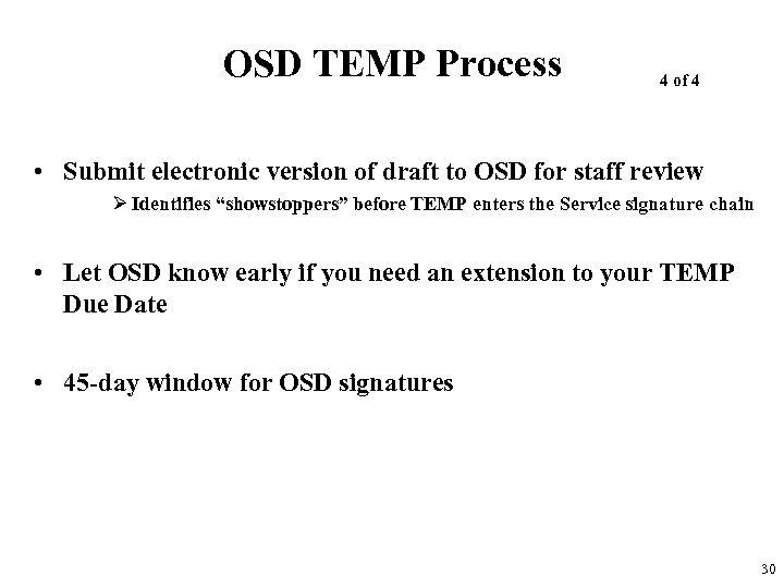 OSD TEMP Process 4 of 4 • Submit electronic version of draft to OSD