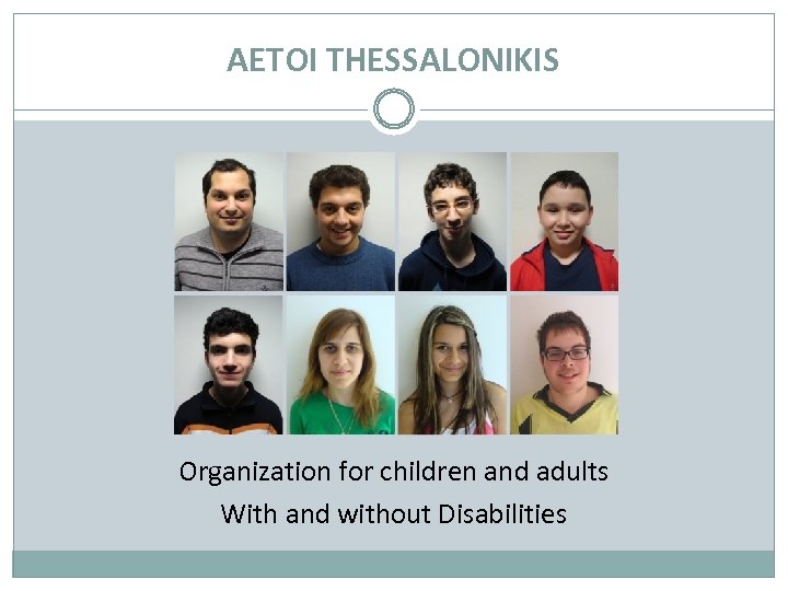 AETOI THESSALONIKIS Organization for children and adults With and without Disabilities 
