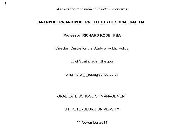 1 Association for Studies in Public Economics ANTI-MODERN AND MODERN EFFECTS OF SOCIAL CAPITAL