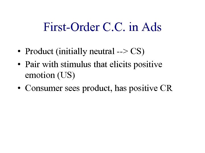 First-Order C. C. in Ads • Product (initially neutral --> CS) • Pair with