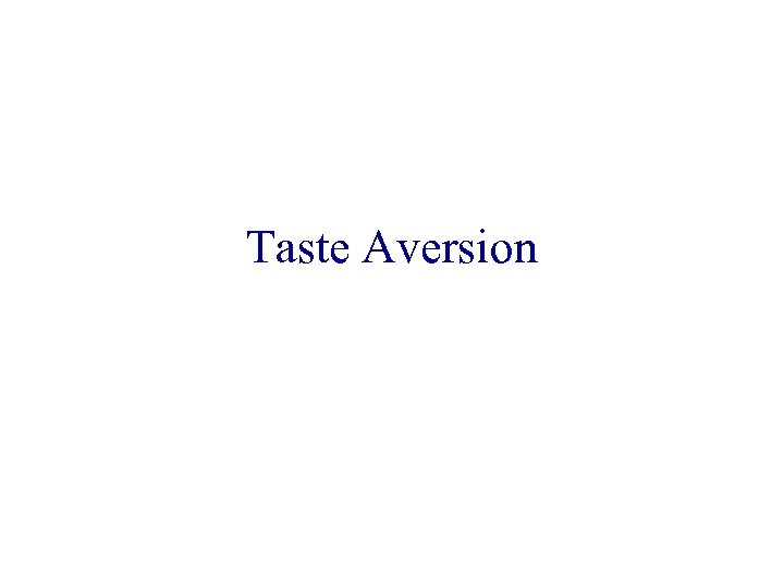 Taste Aversion 