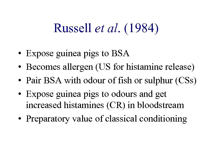 Russell et al. (1984) • • Expose guinea pigs to BSA Becomes allergen (US