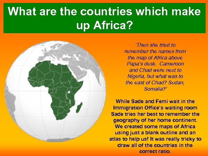 What are the countries which make up Africa? ‘Then she tried to remember the
