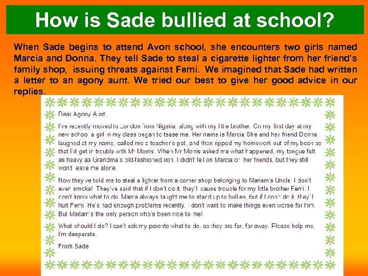 How is Sade bullied at school? When Sade begins to attend Avon school, she