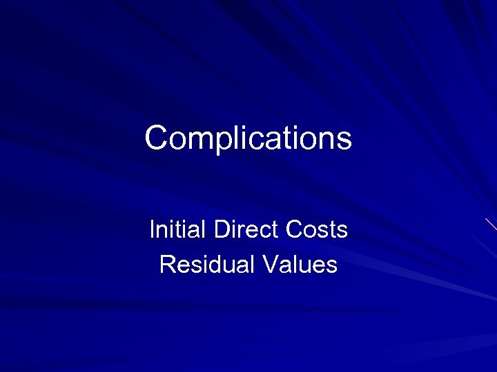 Complications Initial Direct Costs Residual Values 