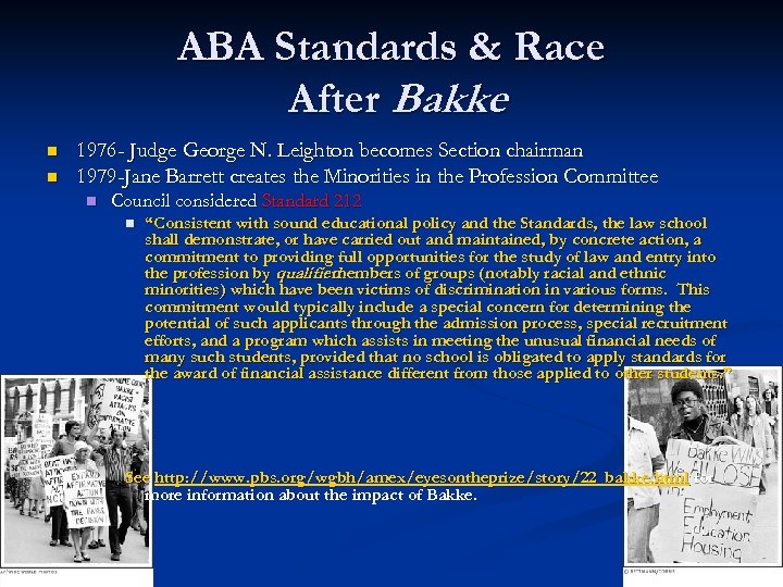 ABA Standards & Race After Bakke n n 1976 - Judge George N. Leighton