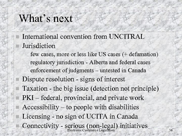 What’s next n n International convention from UNCITRAL Jurisdiction – – – n n