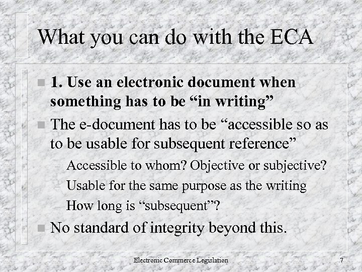 What you can do with the ECA 1. Use an electronic document when something