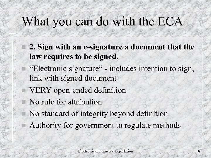 What you can do with the ECA n n n 2. Sign with an