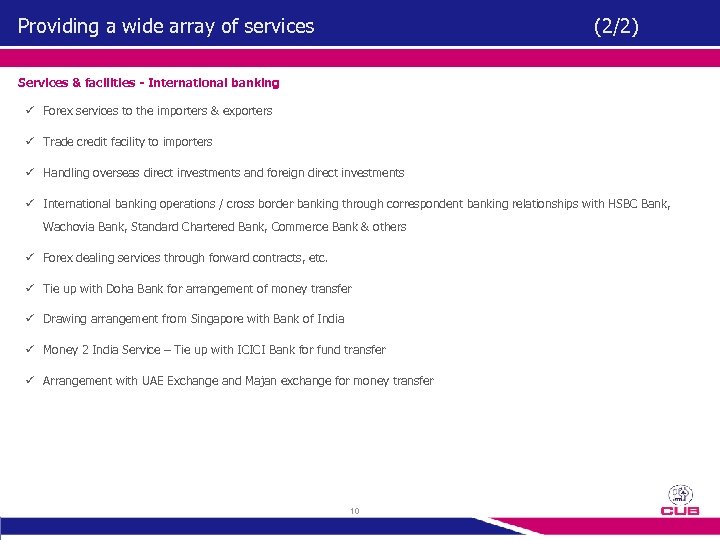 Providing a wide array of services (2/2) Services & facilities - International banking ü