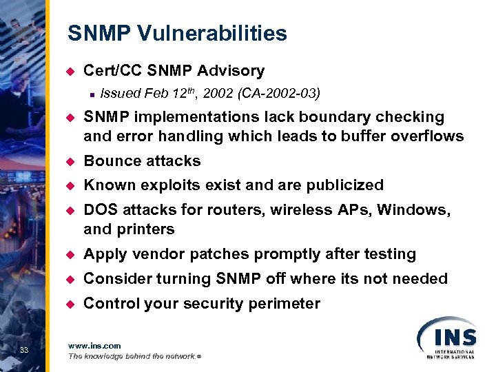 SNMP Vulnerabilities u Cert/CC SNMP Advisory n Issued Feb 12 th, 2002 (CA-2002 -03)