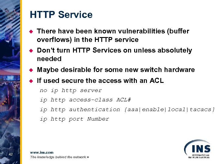 HTTP Service u There have been known vulnerabilities (buffer overflows) in the HTTP service