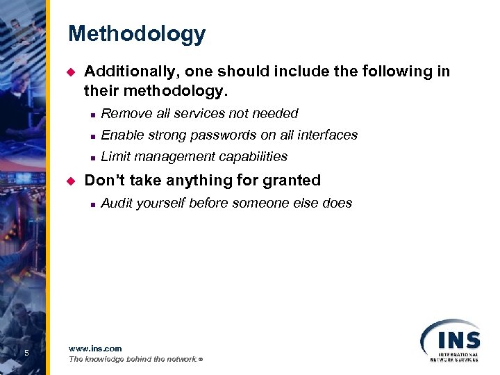 Methodology u Additionally, one should include the following in their methodology. n n Enable