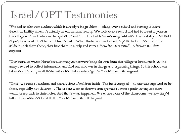 Israel/OPT Testimonies “We had to take over a school which is already a big