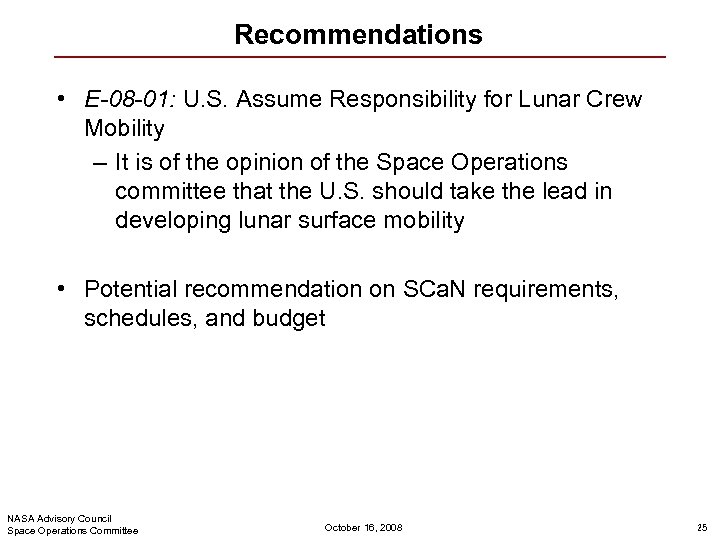 Recommendations • E-08 -01: U. S. Assume Responsibility for Lunar Crew Mobility – It