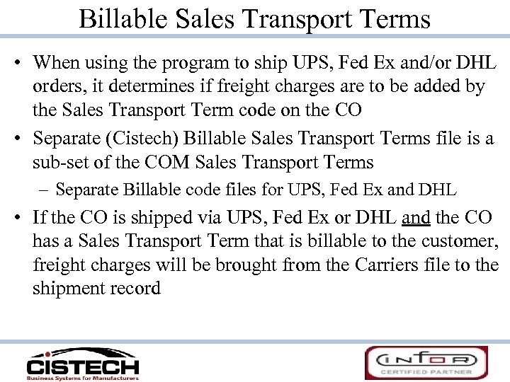 Billable Sales Transport Terms • When using the program to ship UPS, Fed Ex