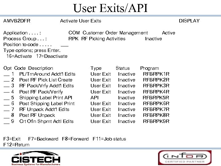 User Exits/API AMVB 2 DFR Activate User Exits DISPLAY Application. . : COM Customer