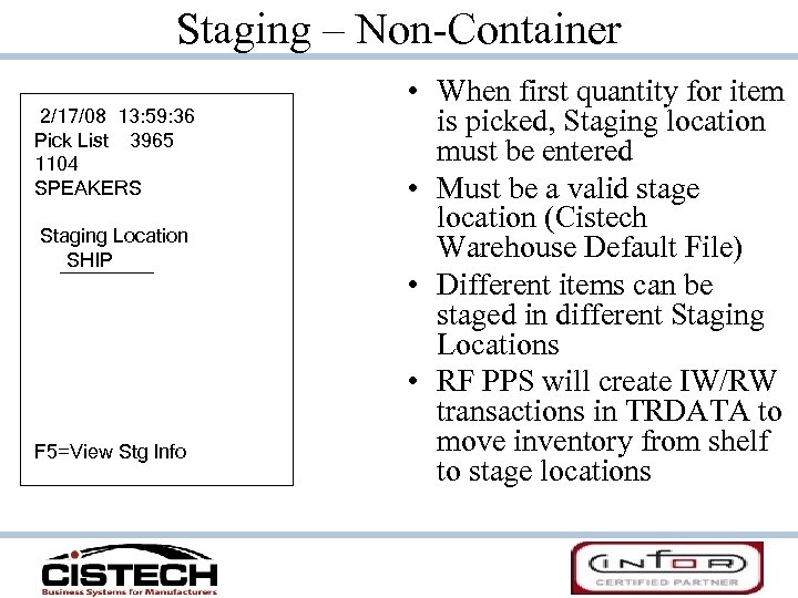 Staging – Non-Container 2/17/08 13: 59: 36 Pick List 3965 1104 SPEAKERS Staging Location