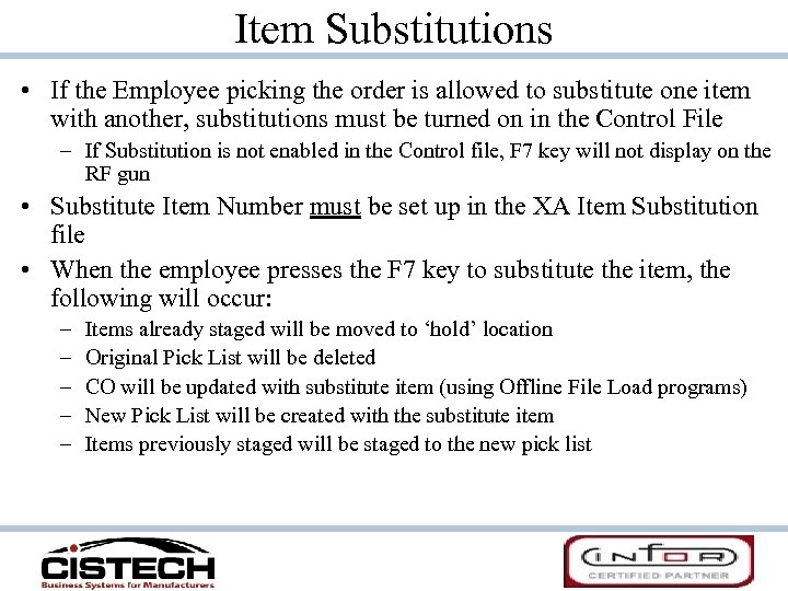 Item Substitutions • If the Employee picking the order is allowed to substitute one