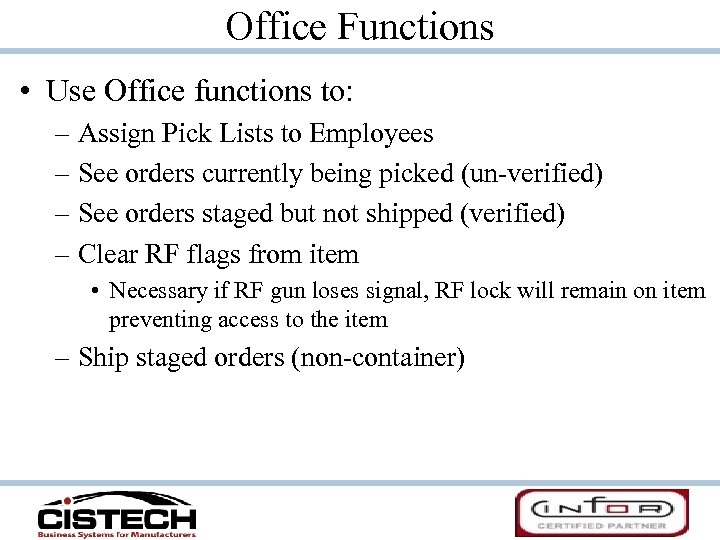 Office Functions • Use Office functions to: – Assign Pick Lists to Employees –