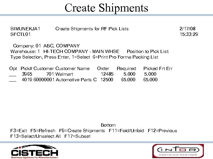 Create Shipments SIMUNEKJA 1 SFCTL 01 Create Shipments for RF Pick Lists 2/17/08 15: