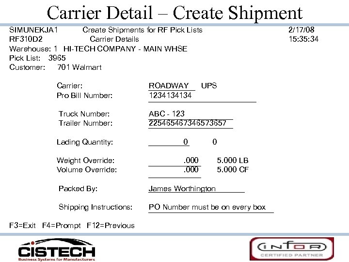 Carrier Detail – Create Shipment SIMUNEKJA 1 Create Shipments for RF Pick Lists RF