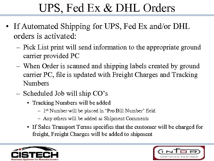 UPS, Fed Ex & DHL Orders • If Automated Shipping for UPS, Fed Ex