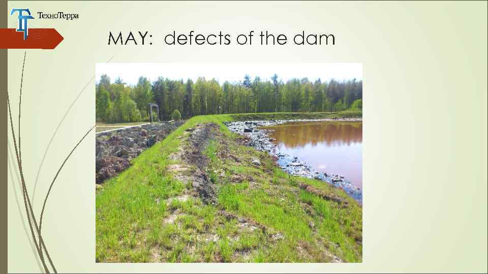 MAY: defects of the dam 