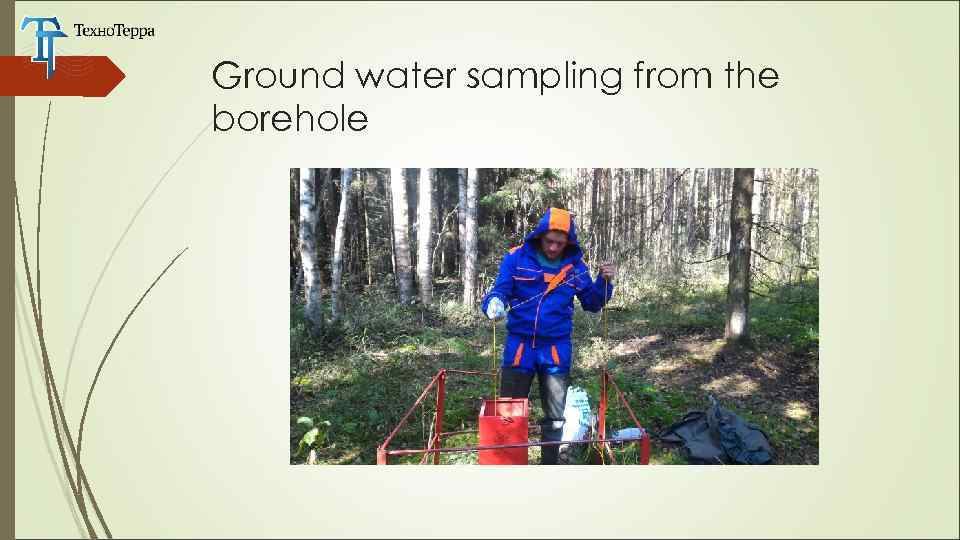 Ground water sampling from the borehole 