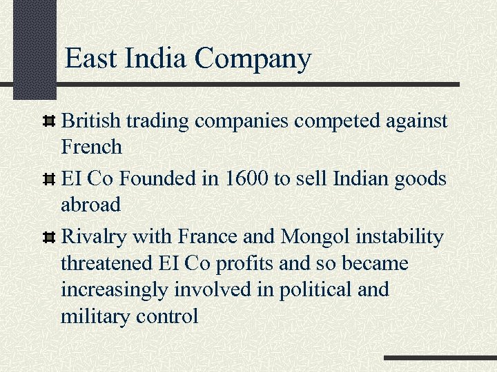East India Company British trading companies competed against French EI Co Founded in 1600