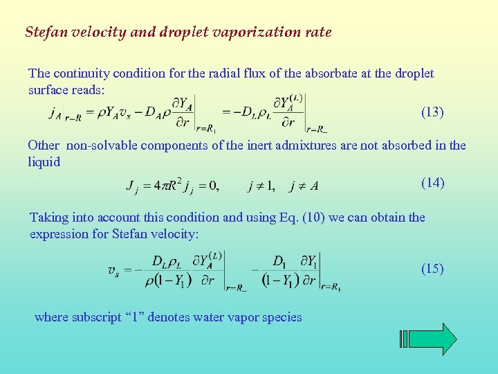 Stefan velocity and droplet vaporization rate The continuity condition for the radial flux of