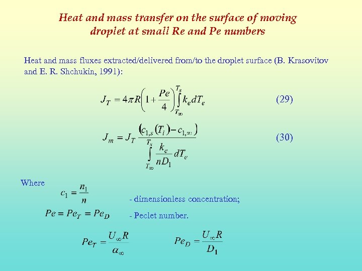 Heat and mass transfer on the surface of moving droplet at small Re and