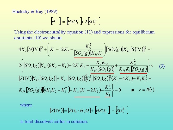 Huckaby & Ray (1989) Using the electroneutrality equation (11) and expressions for equilibrium constants