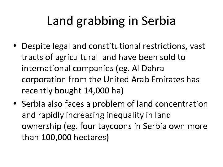 Land grabbing in Serbia • Despite legal and constitutional restrictions, vast tracts of agricultural