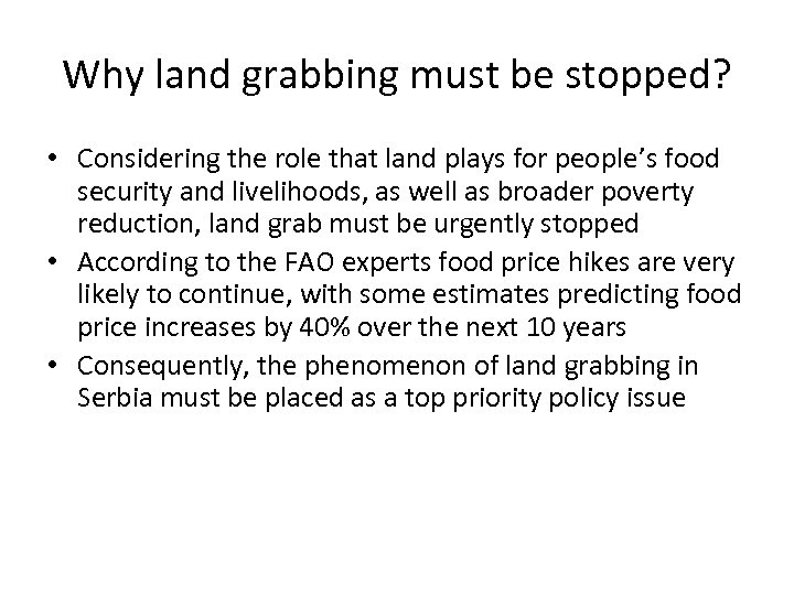 Why land grabbing must be stopped? • Considering the role that land plays for