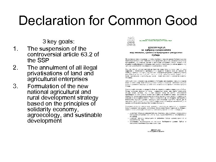 Declaration for Common Good 1. 2. 3. 3 key goals: The suspension of the