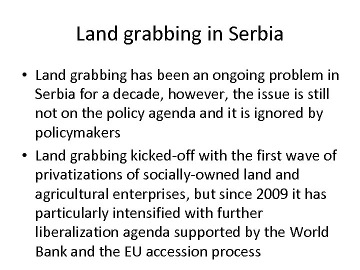 Land grabbing in Serbia • Land grabbing has been an ongoing problem in Serbia