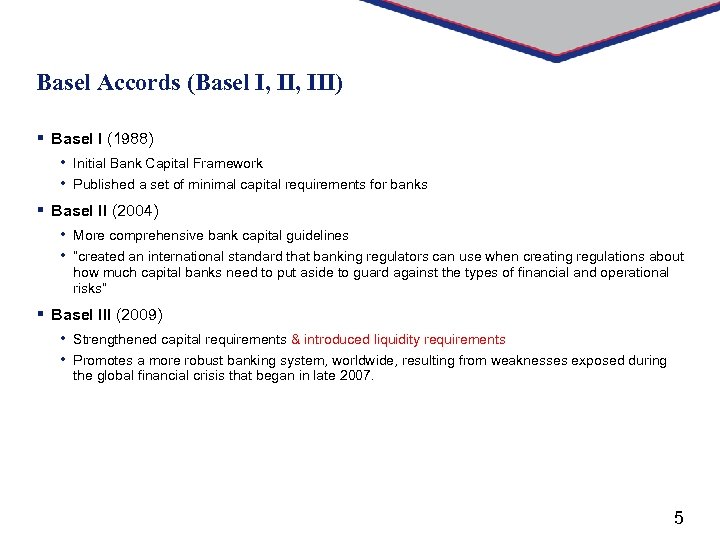 Basel Accords (Basel I, III) § Basel I (1988) • Initial Bank Capital Framework